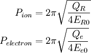 \begin{align}P_{ion} & = 2\pi \sqrt{\frac{Q_R}{4E_{R0}}}\\P_{electron} & = 2\pi \sqrt{\frac{Q_e}{4E_{e0}}}
\end{align}