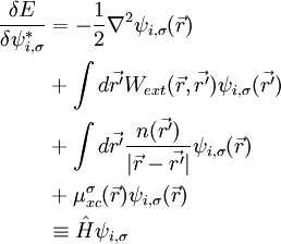 \begin{align}\frac{\delta E}{\delta \psi_{i,\sigma}^{*}} & = -\frac{1}{2} \nabla^2 \psi_{i,\sigma}(\vec{r}) \\ 
& + \int d\vec{r^{\prime}} W_{ext}(\vec{r},\vec{r^{\prime}}) \psi_{i,\sigma}(\vec{r^{\prime}}) \\ 
& + \int d\vec{r^{\prime}} \frac{n(\vec{r^{\prime}})}{|\vec{r}-\vec{r^{\prime}}|} \psi_{i,\sigma}(\vec{r})\\ 
& + \mu_{xc}^{\sigma}(\vec{r}) \psi_{i,\sigma}(\vec{r}) \\ 
& \equiv \hat{H} \psi_{i,\sigma} 
\end{align}